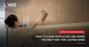 How to Properly Clean Acrylic No Line Cabinet Doors and Keep Their Shine Lasting
